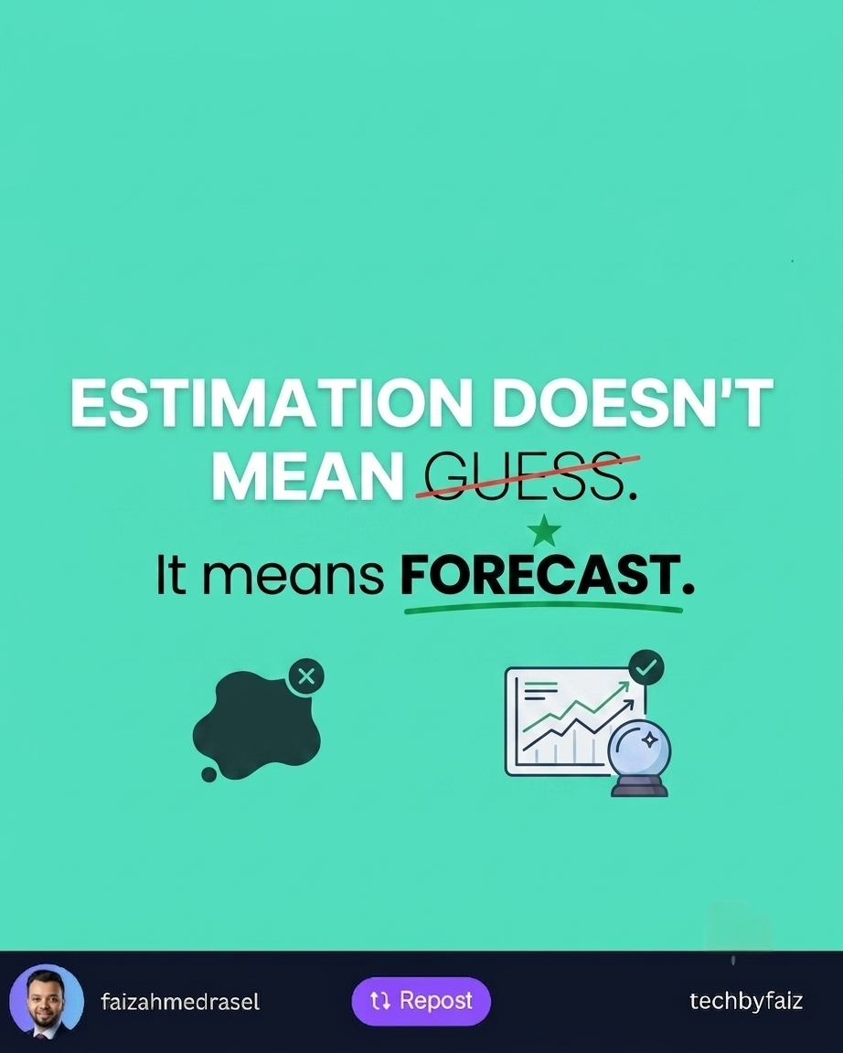 ম্যানেজার হঠাৎ বললেন, “এই Project-এর Estimation করে দেন!” — তখন কী করবেন?